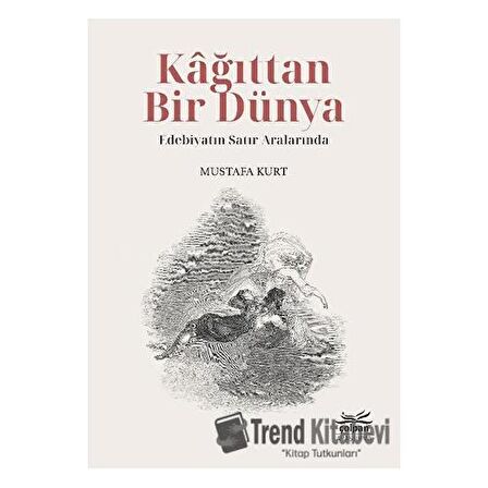 Kağıttan Bir Dünya - Edebiyatın Satır Aralarında