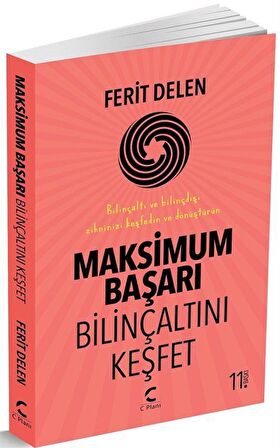Maksimum Başarı Bilinçaltını Keşfet / Ferit Delen