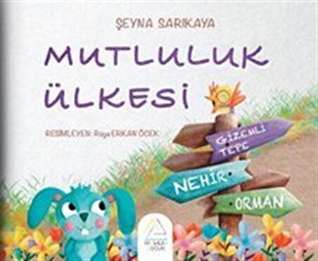 Mutluluk Ülkesi / Şeyna Sarıkaya