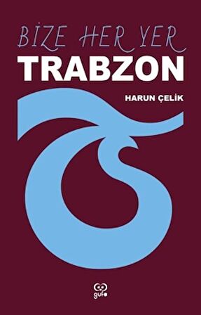 Bize Her Yer Trabzon