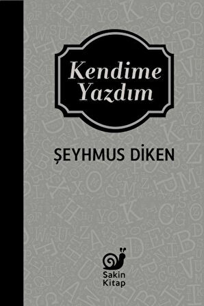 Kendime Yazdım