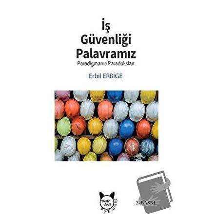 İş Güvenliği Palavramız ve Paradigmanın Paradoksu