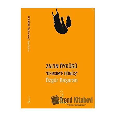 Zal'ın Öyküsü - Dersim'e Dönüş