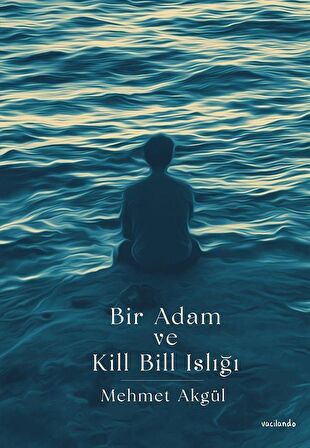 Bir Adam Ve Kill Bill Islığı