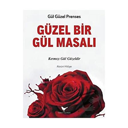 Güzel Bir Gül Masalı