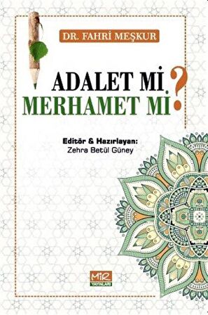 Adalet Mi? Merhamet Mi? / Dr. Fahri Meşkur