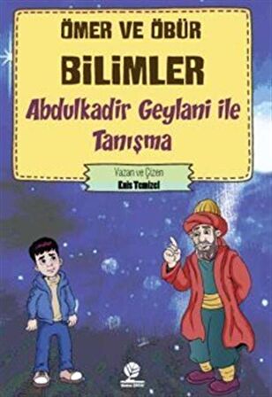 Ömer ve Öbür Bilimler - Abdulkadir Geylani İle Tanışma