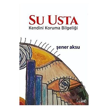 Su Usta - Kendini Koruma Bilgeliği