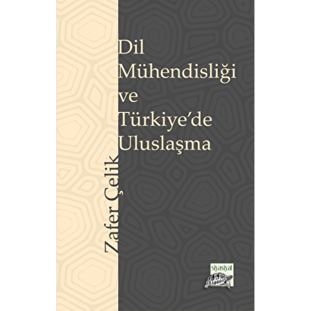 Dil Mühendisliği ve Türkiye’de Uluslaşma