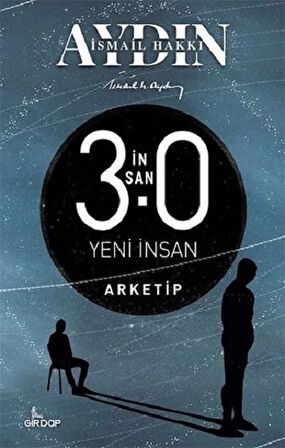 İnsan 3.0 Yeni İnsan – Arketip