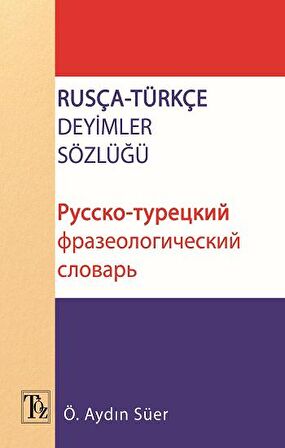 Rusça - Türkçe Deyimler Sözlüğü