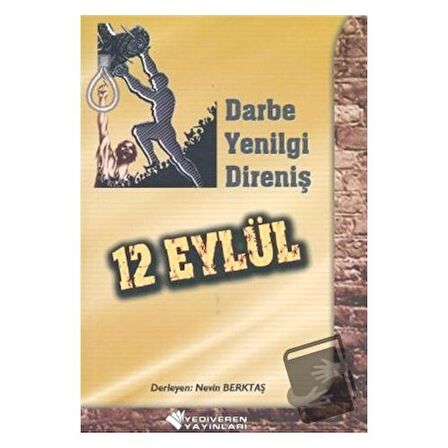 12 Eylül - Darbe, Yenilgi, Direniş