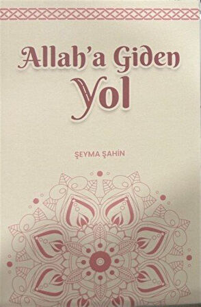 Allah'a Giden Yol / Şeyma Şahin