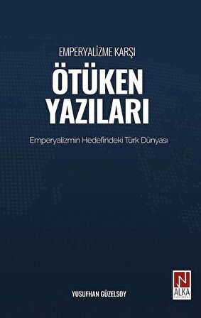 Emperyalizme Karşı Ötüken Yazıları