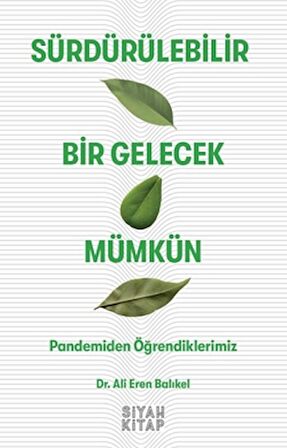 Sürdürülebilir Bir Gelecek Mümkün