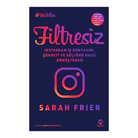 Filtresiz: Instagram İş Dünyasını, Şöhreti ve Kültürü Nasıl Dönüştürdü