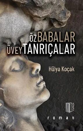 Öz Babalar Üvey Tanrıçalar | Kitapol Yayınları