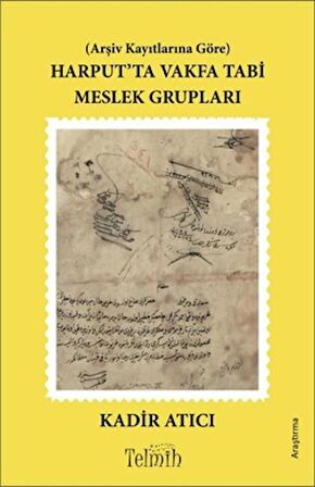 Harput’ta Vakfa Tabi Meslek Grupları