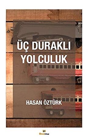 Üç Duraklı Yolculuk