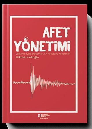 Afet Yönetimi / Mikdat Kadıoğlu