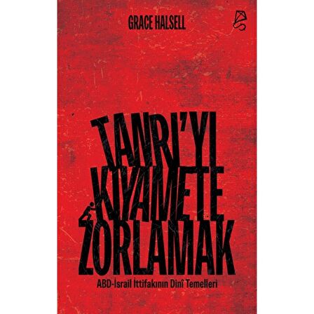 Tanrı’yı Kıyamete Zorlamak