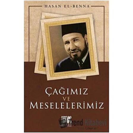 Çağımız ve Meselelerimiz