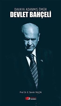 Davaya Adanmış Ömür - Devlet Bahçeli