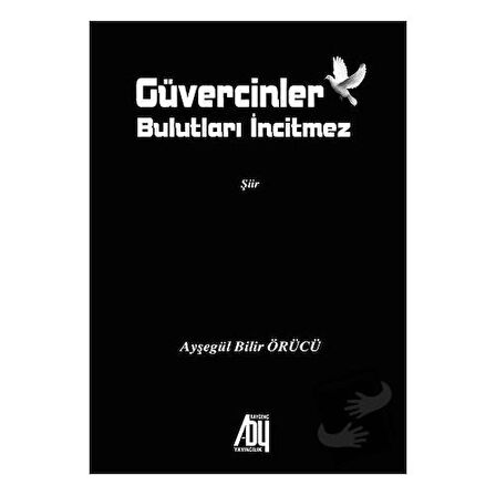 Güvercinler Bulutları İncitmez