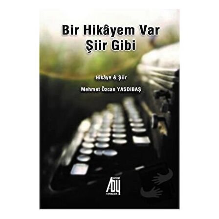 Bir Hikayem Var Şiir Gibi