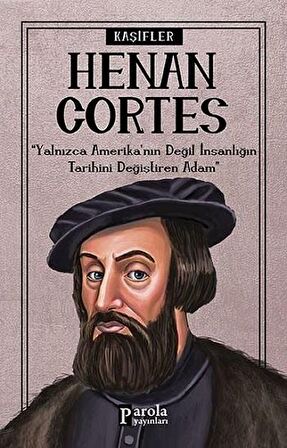 Hernan Cortes - Kaşifler