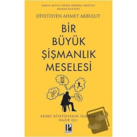 Bir Büyük Şişmanlık Meselesi