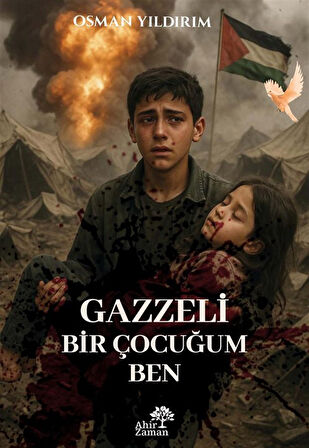 Gazzeli Bir Çocuğum Ben / Osman Yıldırım
