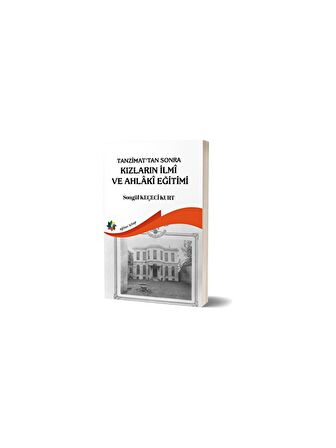 Tanzimat'tan Sonra Kızların İlmi ve Ahlaki Eğitimi