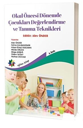 Okul Öncesi Dönemde Çocukları Değerlendirme ve Tanıma Teknikleri