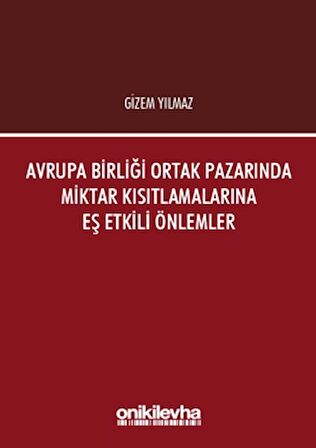 Avrupa Birliği Ortak Pazarında Miktar Kısıtlamalarına Eş Etkili Önlemler