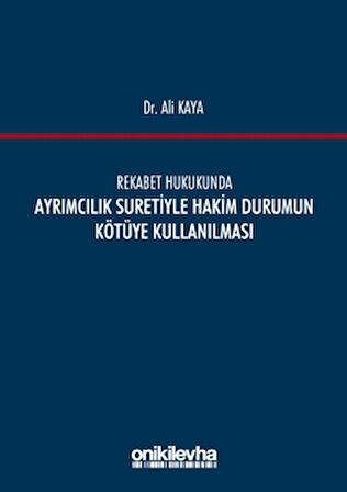 Rekabet Hukukunda Ayrımcılık Suretiyle Hakim Durumun Kötüye Kullanılması