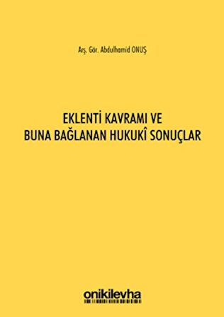 Eklenti Kavramı ve Buna Bağlanan Hukuki Sonuçlar