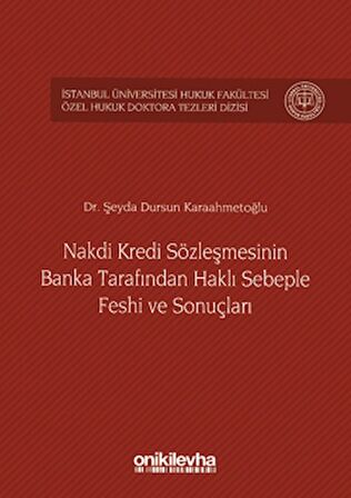 Nakdi Kredi Sözleşmesinin Banka Tarafından Haklı Sebeple Feshi ve Sonuçları