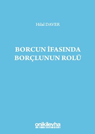 Borcun İfasında Borçlunun Rolü