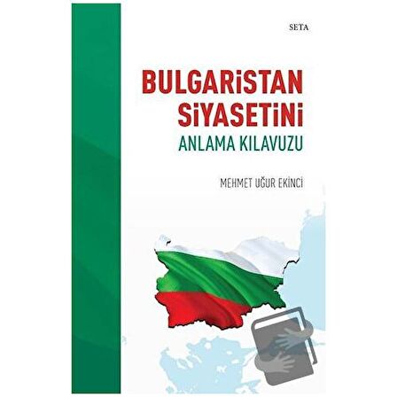 Bulgaristan Siyasetini Anlama Kılavuzu