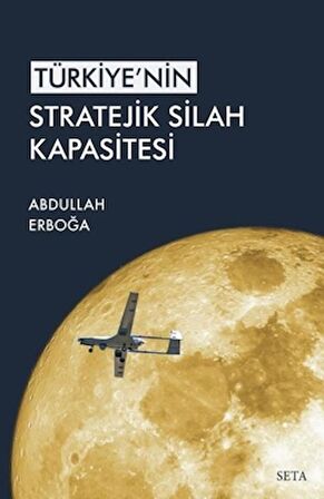 Türkiye'nin Stratejik Silah Kapasitesi