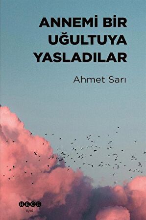 Annemi Bir Uğultuya Yasladılar