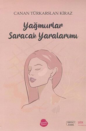 Yağmurlar Saracak Yaralarımı