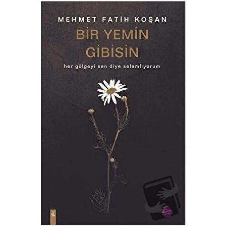 Bir Yemin Gibisin