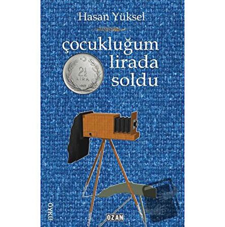 Çocukluğum İki Buçuk Lirada Soldu