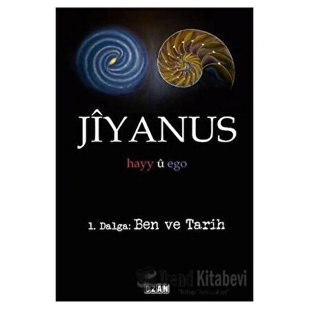 Jiyanus 1. Dalga: Ben ve Tarih