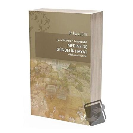 Hz. Muhammed Zamanında Medine'de Gündelik Hayat