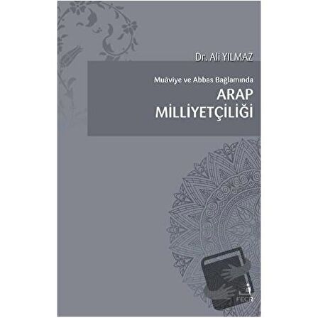 Muaviye Ve Abbas Bağlamında Arap Milliyetçiliği