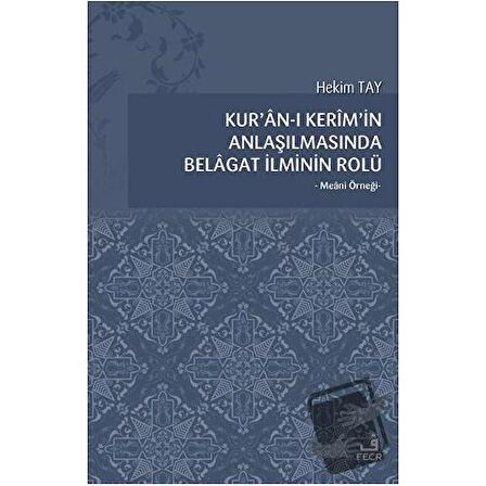 Kur'an-ı Kerim'in Anlaşılmasında Belagat İlminin Rolü