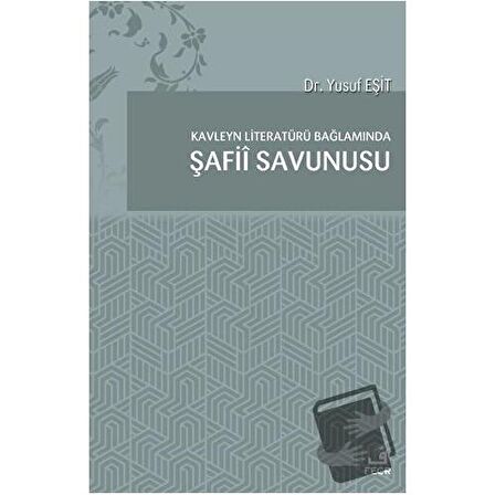 Kavleyn Literatürü Bağlamında Şafiî Savunusu